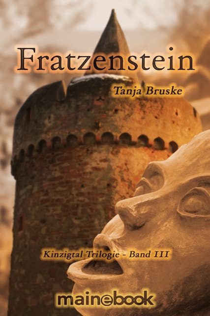 Fratzenstein - Kinzigtal Trilogie Band 3: Historischer Mystery-Roman