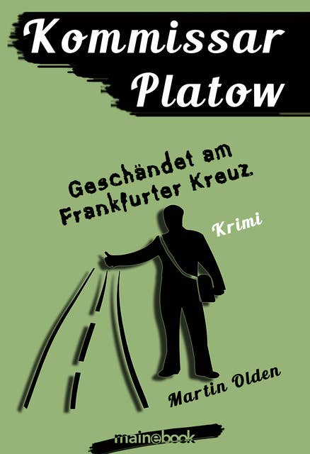 Kommissar Platow, Band 9: Geschändet am Frankfurter Kreuz: Kriminalroman