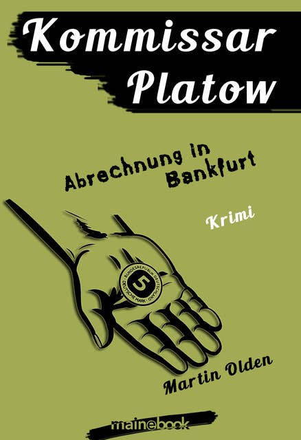 Kommissar Platow, Band 10: Abrechnung in Bankfurt: Kriminalroman