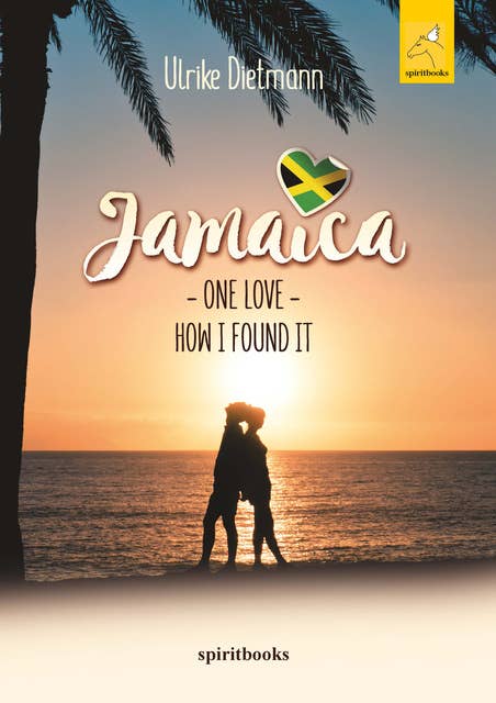 Jamaica: One Love, How I found It