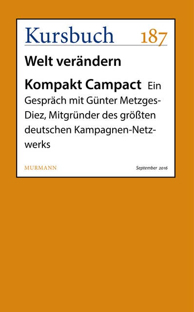 Kompakt Campact: Ein Gespräch mit Günter Metzges-Diez, Mitgründerdes größten deutschen Kampagnen-Netzwerks