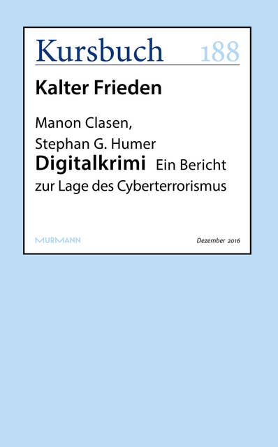 Digitalkrimi: Ein Bericht zur Lage des Cyberterrorismus