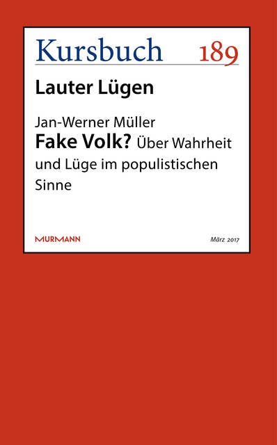 Fake Volk?: Über Wahrheit und Lüge im populistischen Sinne