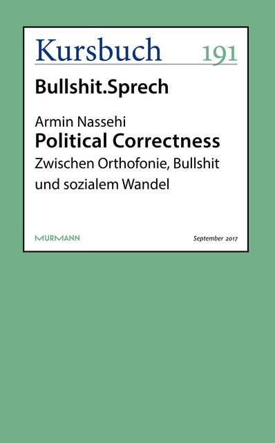 Political Correctness: Zwischen Orthofonie, Bullshit und sozialem Wandel
