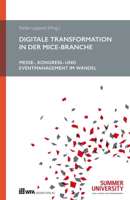 Digitale Transformation in der MICE-Branche: Messe-, Kongress- und Eventmanagement im Wandel
