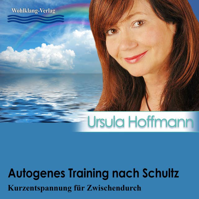 Autogenes Training nach Schultz: Kurzentspannung für Zwischendurch