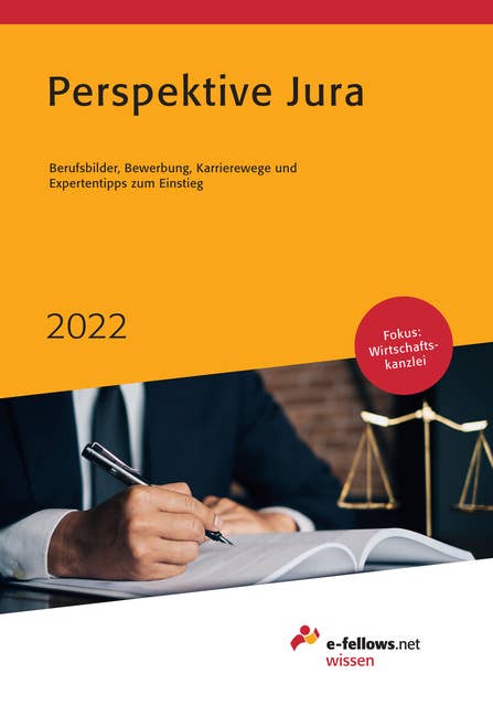 Perspektive Jura 2022: Berufsbilder, Bewerbung, Karrierewege und Expertentipps zum Einstieg