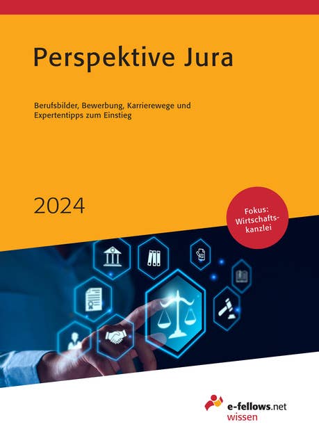 Perspektive Jura 2024: Berufsbilder, Bewerbung, Karrierewege und Expertentipps zum Einstieg