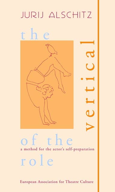 The Vertical of the Role: A method for the actor's self-preparation