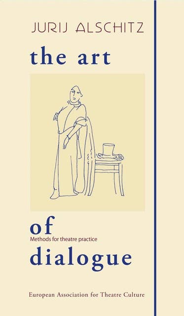 The Art of Dialogue: Methods for theatre practice
