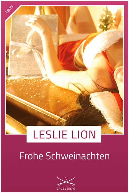 Frohe Schweinachten: Eine Story von Leslie Lion