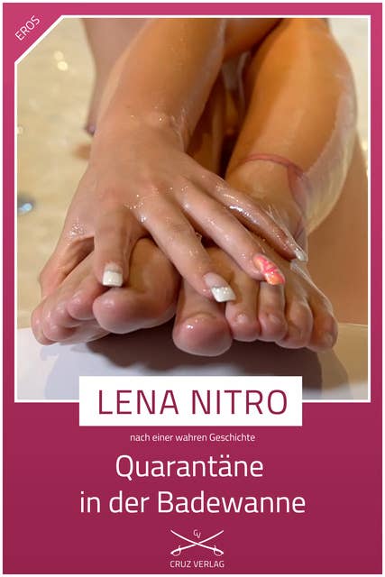 Quarantäne in der Badewanne: Eine Story von Lena Nitro