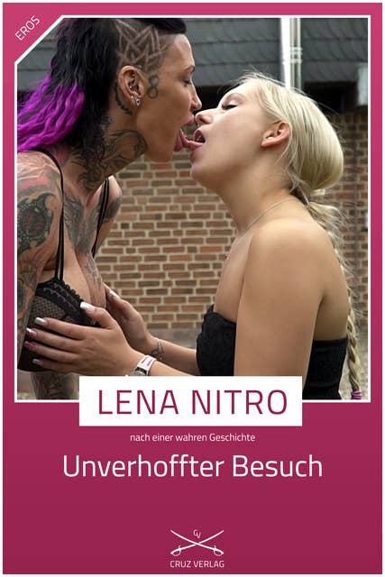 Unverhoffter Besuch: Eine Story von Lena Nitro