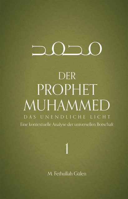 Der Prophet Muhammed - Teil 1: Das Unendliche Licht 1