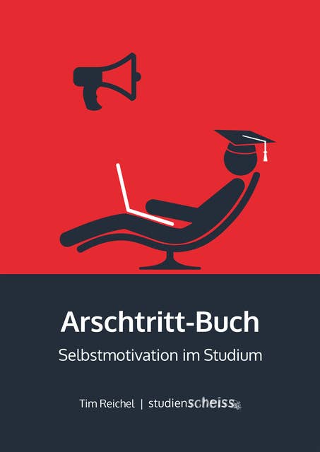 Arschtritt-Buch: Selbstmotivation im Studium