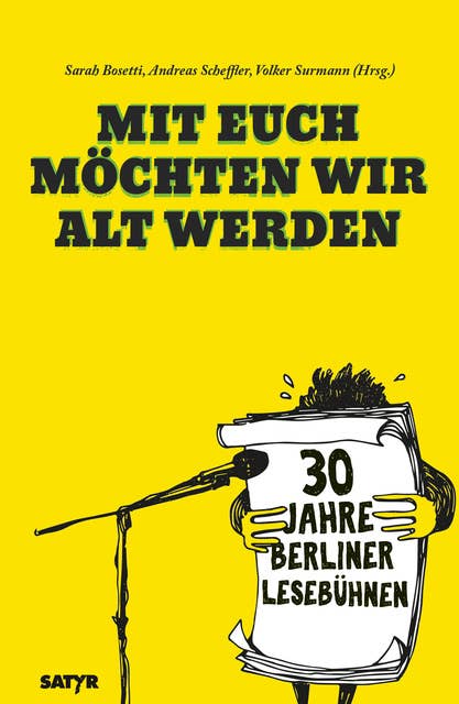 Cover for Mit euch möchten wir alt werden: 30 Jahre Berliner Lesebühnen