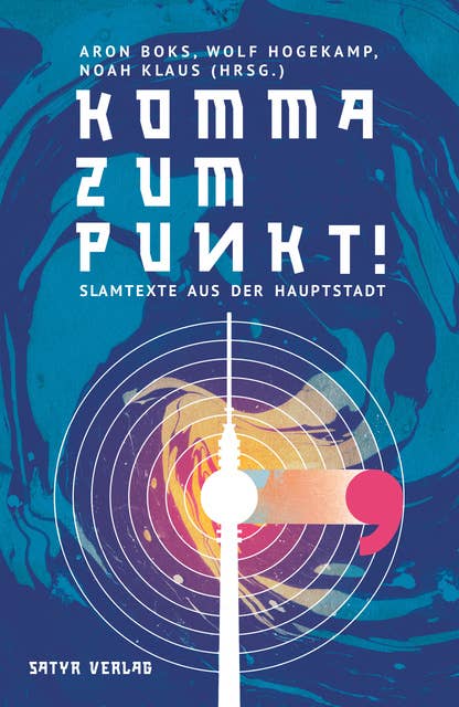Cover for Komma zum Punkt!: Slamtexte aus der Hauptstadt
