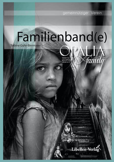 Familienband(e): aus der Buchreihe des Vereins Opalia Family e.V.