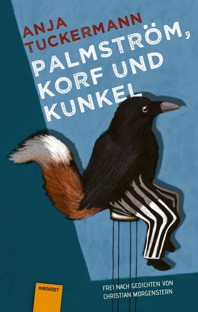 Palmström, Korf und Kunkel: Frei nach Gedichten von Christian Morgenstern