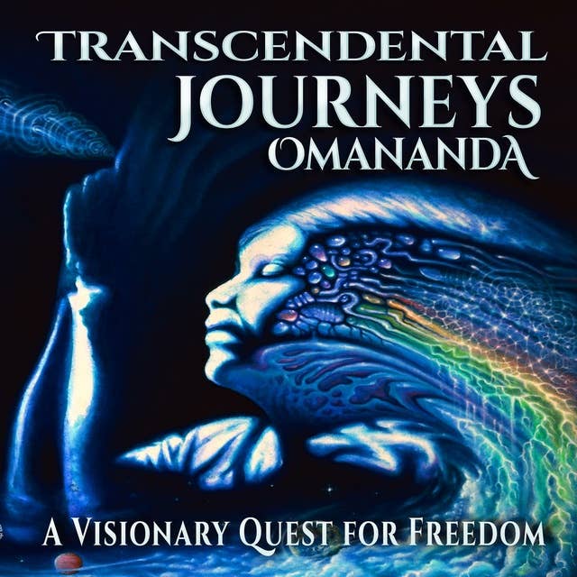Transcendental Journeys: A Visionary Quest for Freedom