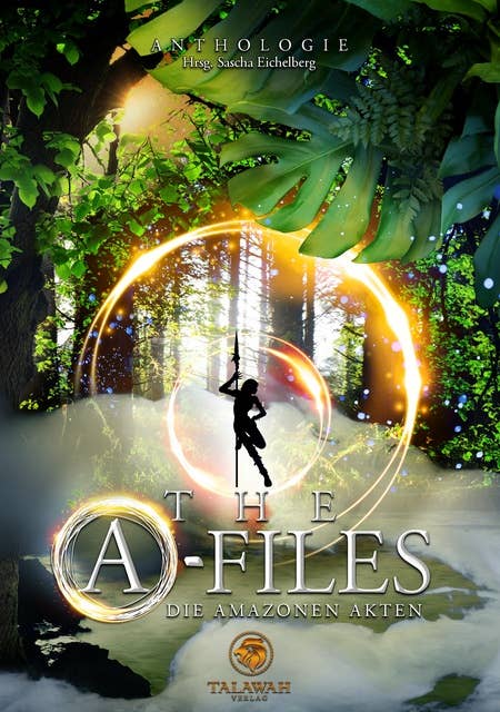 The A-Files: Die Amazonen Akten