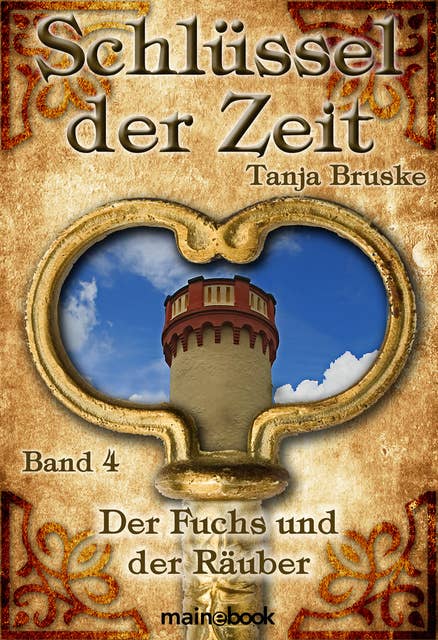 Schlüssel der Zeit - Band 4: Der Fuchs und der Räuber: Lokale Histo-Fantasy-Serie