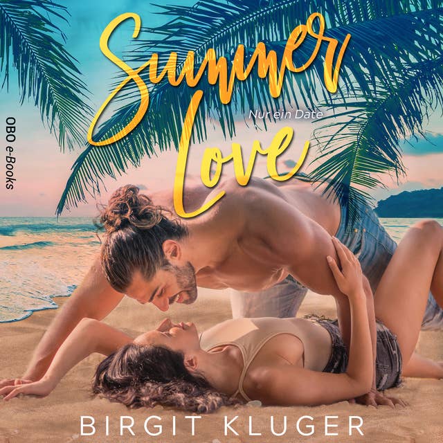 Summer Love: Nur ein Date