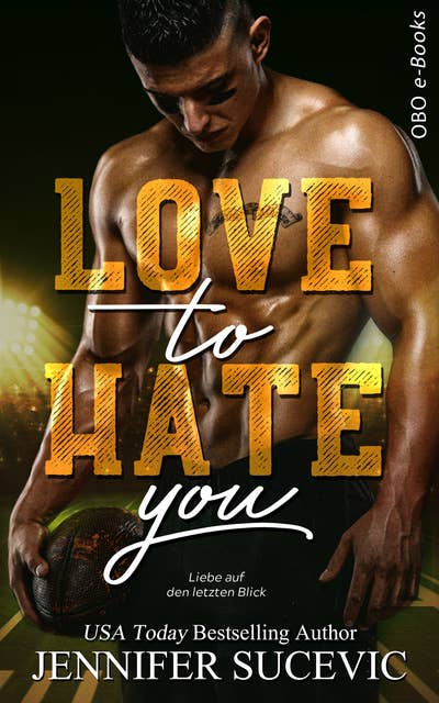 Love to Hate you: Liebe auf den letzten Blick