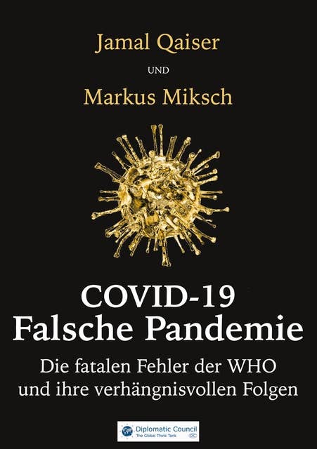 Covid-19: Falsche Pandemie: Die fatalen Fehler der WHO und ihre verhängnisvollen Folgen