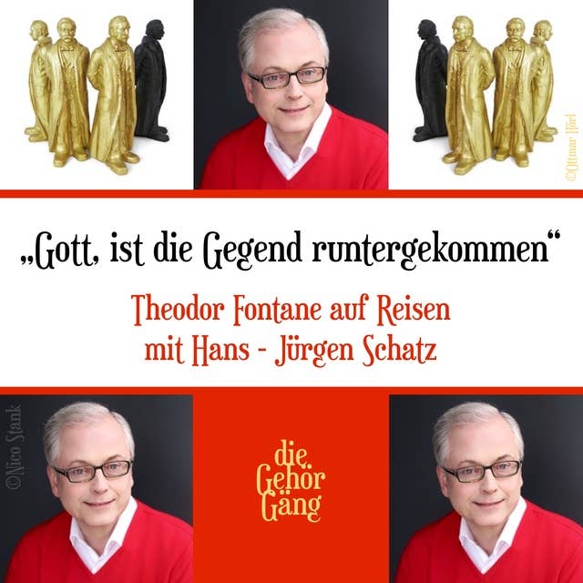"Gott, ist die Gegend runtergekommen": Theodor Fontane auf Reisen mit Hans-Jürgen Schatz