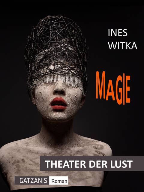 Magie: Theater der Lust - erotischer Roman
