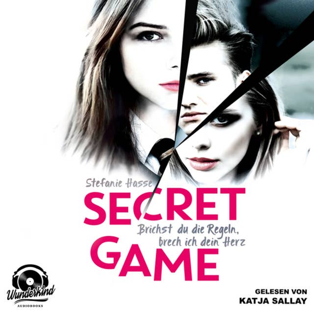 Secret Game: Brichst du die Regeln, brech ich dein Herz