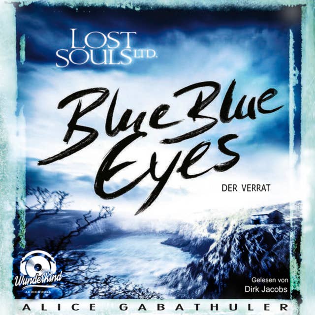 Blue Blue Eyes - LOST SOULS LTD., Band 1