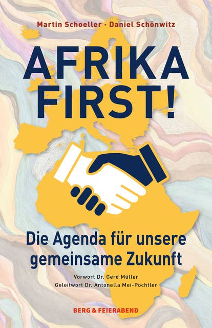 Afrika First!: Die Agenda für unsere gemeinsame Zukunft