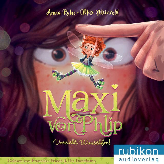 Maxi von Phlip: Vorsicht, Wunschfee!