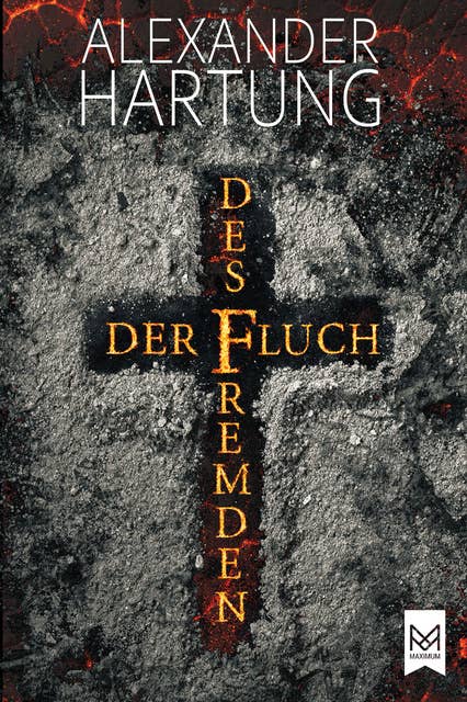 Der Fluch des Fremden: Historischer Roman. Spannend und temporeich – eine Mordserie zu Beginn des 17. Jahrhunderts