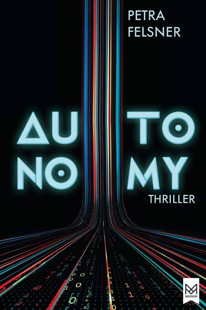 Autonomy: Hast du die Kontrolle? Spannender Jugendthriller um autonomes Fahren und die Macht der Daten