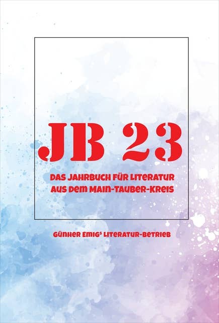 Jb '23. Das Jahrbuch für Literatur aus dem Main-Tauber-Kreis