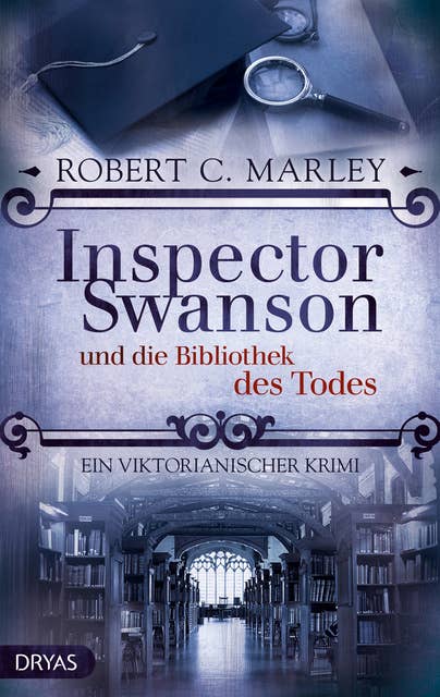 Inspector Swanson und die Bibliothek des Todes: Ein viktorianischer Krimi