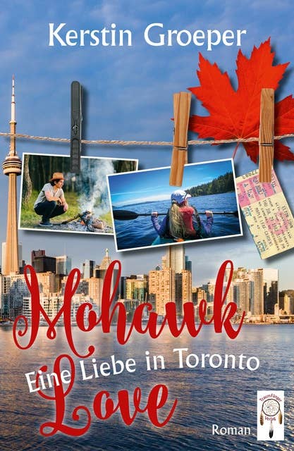 Mohawk Love: Eine Liebe in Toronto