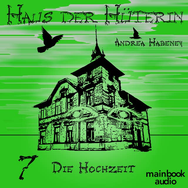 Haus der Hüterin: Band 7 - Die Hochzeit: Fantasy-Serie