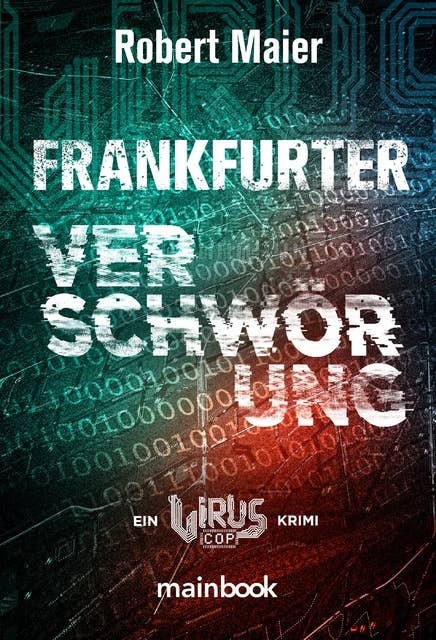 Frankfurter Verschwörung: Ein Virus Cop Krimi