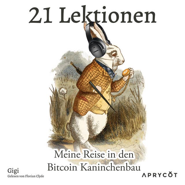 21 Lektionen: Meine Reise in den Bitcoin Kaninchenbau