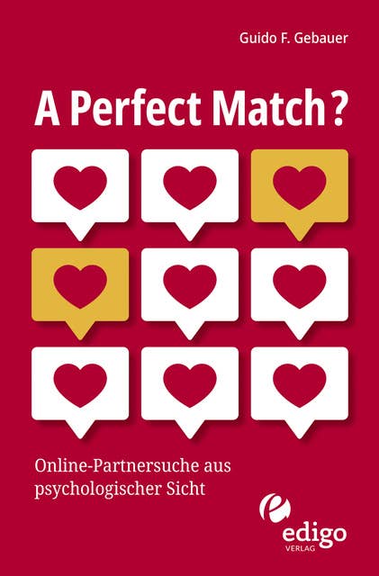 A Perfect Match?: Online-Partnersuche aus psychologischer Sicht