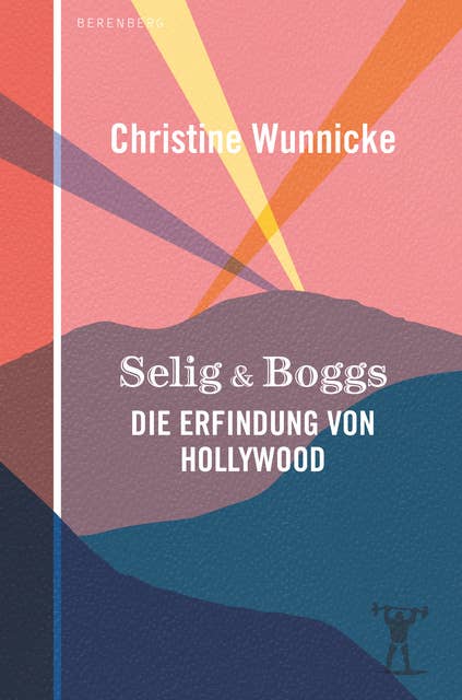 Selig & Boggs: Die Erfindung von Hollywood