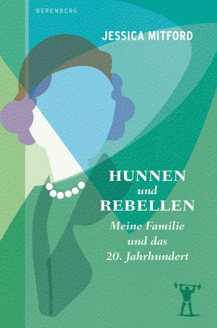 Hunnen und Rebellen: Meine Familie und das 20. Jahrhundert
