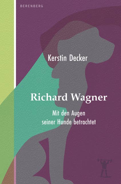 Richard Wagner: Mit den Augen seiner Hunde betrachtet