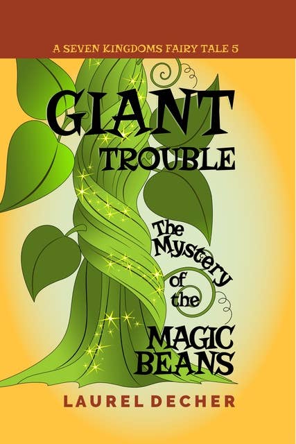Giant Trouble: The Mystery of the Magic Beans