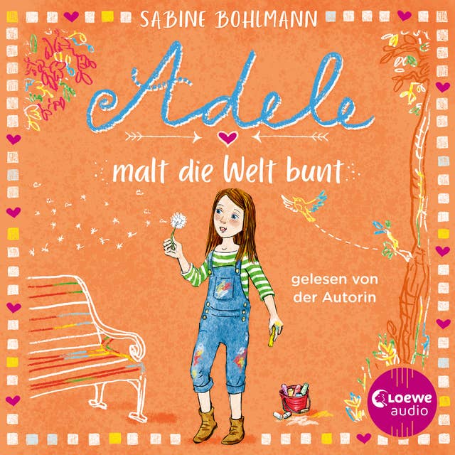 Adele malt die Welt bunt: Eine warmherzige Geschichte über Adeles turbulentes Familenleben - geschrieben und gelesen von Bestsellerautorin Sabine Bohlmann