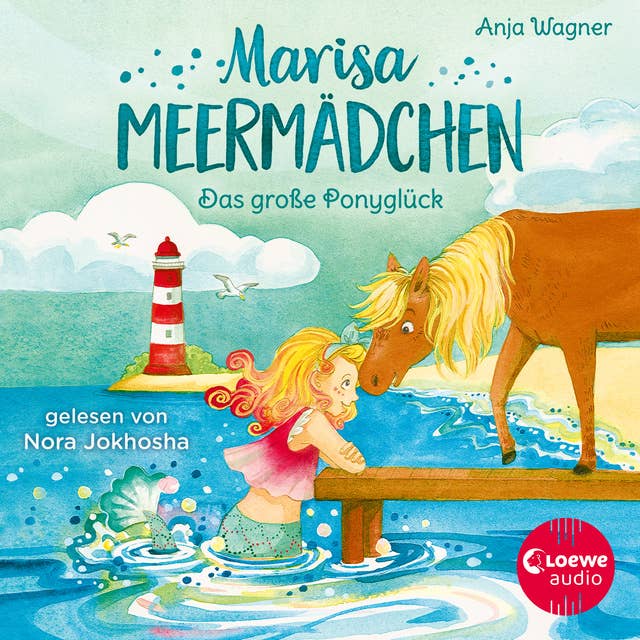 Marisa Meermädchen (Band 2) - Das große Ponyglück: Ein Wohlfühlbuch für Kinder ab 8 Jahren